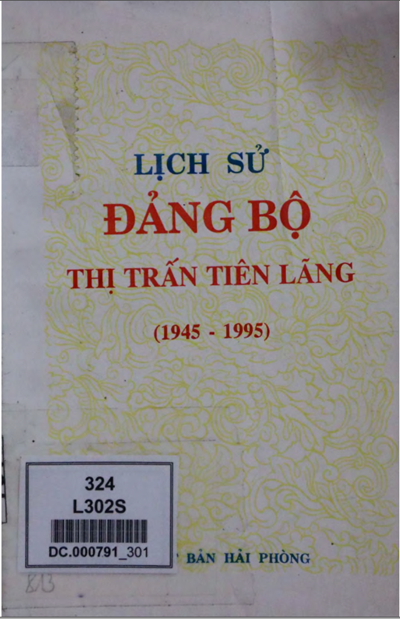 LỊCH SỬ ĐẢNG BỘ THỊ TRẤN TIÊN LÃNG 1945 - 1995 (BẢN GỐC)